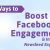 10 Ways to Boost Facebook Engagement and Improve Newsfeed Exposure